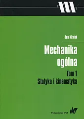 Mechanika ogólna Tom 1 Statyka i,Jan Misiak Mechanika ogólna Tom 1 Statyka i,Jan Misiak