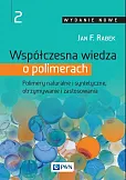 Współczesna wiedza o polimerach Tom 2 Współczesna wiedza o polimerach Tom 2