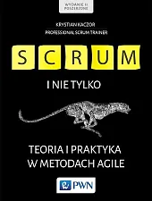 Scrum i nie tylko. Teoria i,Krystian Kaczor