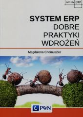 System ERP Dobre praktyki wdrożeń System ERP Dobre praktyki wdrożeń