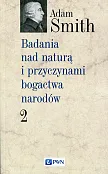 Badania nad naturą i przyczynami bogactwa narodów Tom 2 Badania nad naturą i przyczynami bogactwa narodów Tom 2