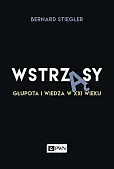 Wstrząsy Głupota i wiedza w XXI wieku  Wstrząsy Głupota i wiedza w XXI wieku