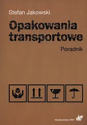 Opakowania transportowe PoradnikStefan Jakowski