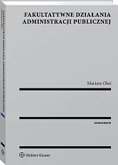 Fakultatywne działania administracji publicznej Fakultatywne działania administracji publicznej