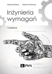 Inżynieria wymagań w praktyceBartosz Chrabski Inżynieria wymagań w praktyceBartosz Chrabski