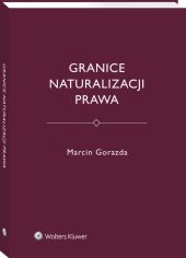 Granice naturalizacji prawa Granice naturalizacji prawa