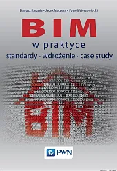 BIM w praktyce Standardy Wdrożenie Case Study BIM w praktyce Standardy Wdrożenie Case Study