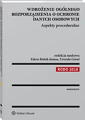Wdrożenie ogólnego rozporządzenia o ochronie danych osobowych. Aspekty proceduralne