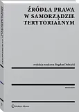Źródła prawa w samorządzie terytorialnym Źródła prawa w samorządzie terytorialnym