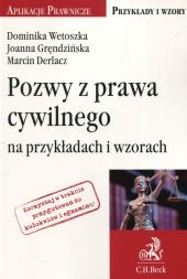 Pozwy z prawa cywilnego na przykładach i wzorach Pozwy z prawa cywilnego na przykładach i wzorach