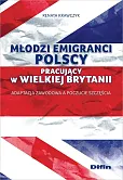 Młodzi emigranci polscy pracujący w Wielkiej Brytanii Młodzi emigranci polscy pracujący w Wielkiej Brytanii