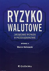 Ryzyko walutowe Zarządzanie ryzykiem w przedsiębiorstwieMarcin Kalinowski