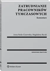 Zatrudnianie pracowników tymczasowych. Komentarz