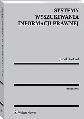 Systemy wyszukiwania informacji prawnejJacek Petzel Systemy wyszukiwania informacji prawnejJacek Petzel