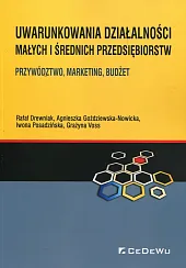 Uwarunkowania działalności małych i średnich przedsiębiorstw Uwarunkowania działalności małych i średnich przedsiębiorstw