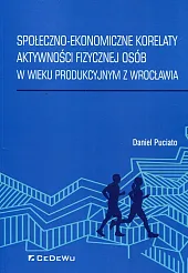 Społeczno-ekonomiczne korelaty aktywności fizycznej osób w wieku produkcyjnym z Wrocławia