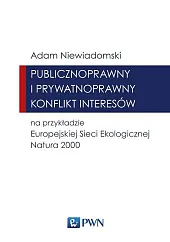 Publicznoprawny i prywatnoprawny konflikt interesów na przykładzie Europejskiej Sieci Ekologicznej NATURA 2000