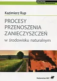 Procesy przenoszenia zanieczyszczeń w środowisku naturalnym Procesy przenoszenia zanieczyszczeń w środowisku naturalnym