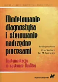 Modelowanie, diagnostyka i sterowanie nadrzędne procesami Modelowanie, diagnostyka i sterowanie nadrzędne procesami