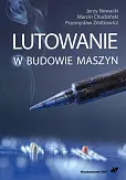 Lutowanie w budowie maszyn Lutowanie w budowie maszyn