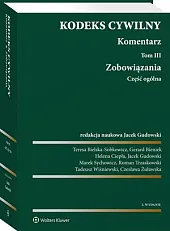 Kodeks cywilny. Komentarz. Tom 3. Zobowiązania.,Teresa Bielska-Sobkowicz