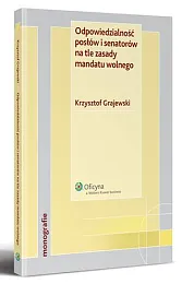 Odpowiedzialność posłów i senatorów na tle zasady mandatu wolnego