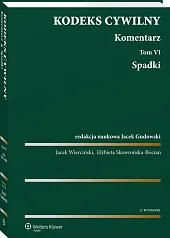 Kodeks cywilny. Komentarz. Tom 6. Spadki