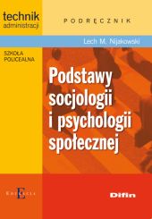 Podstawy socjologii i psychologii społecznej Podręcznik Podstawy socjologii i psychologii społecznej Podręcznik