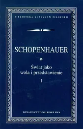 Świat jako wola i przedstawienie Tom,Arthur Schopenhauer