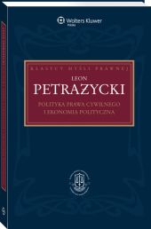 Polityka prawa cywilnego i ekonomia polityczna Polityka prawa cywilnego i ekonomia polityczna