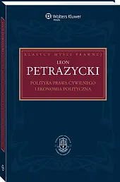 Polityka prawa cywilnego i ekonomia polityczna Polityka prawa cywilnego i ekonomia polityczna
