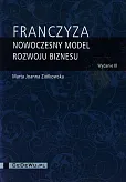 Franczyza nowoczesny model rozwoju biznesu Franczyza nowoczesny model rozwoju biznesu