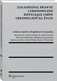 Zagadnienia prawne i ekonomiczne dotyczące umów ubezpieczeń na życie