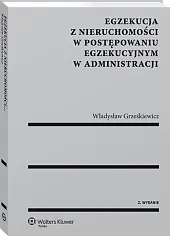 Egzekucja z nieruchomości w postępowaniu egzekucyjnym w administracji Egzekucja z nieruchomości w postępowaniu egzekucyjnym w administracji