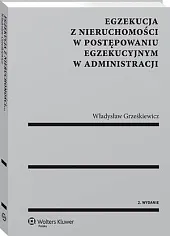 Egzekucja z nieruchomości w postępowaniu egzekucyjnym,Władysław Grześkiewicz Egzekucja z nieruchomości w postępowaniu egzekucyjnym,Władysław Grześkiewicz