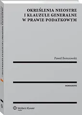 Określenia nieostre i klauzule generalne w,Paweł Borszowski