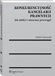 Konkurencyjność kancelarii prawnych Konkurencyjność kancelarii prawnych