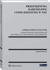 Przestępstwa karuzelowe i inne oszustwa w VAT Przestępstwa karuzelowe i inne oszustwa w VAT