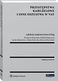 Przestępstwa karuzelowe i inne oszustwa w VAT Przestępstwa karuzelowe i inne oszustwa w VAT