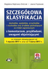 Szczegółowa klasyfikacja dochodów, wydatków, przychodów i rozchodów Szczegółowa klasyfikacja dochodów, wydatków, przychodów i rozchodów