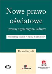 Nowe prawo oświatowe zmiany organizacyjno-kadrowe Nowe prawo oświatowe zmiany organizacyjno-kadrowe
