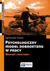Psychologiczny model dobrostanu w pracy Psychologiczny model dobrostanu w pracy