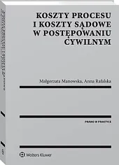 Koszty procesu i koszty sądowe w,Małgorzata Manowska Koszty procesu i koszty sądowe w,Małgorzata Manowska