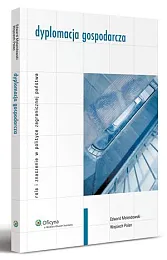 Dyplomacja gospodarcza. Rola w polityce zagranicznej,Edward Molendowski