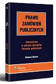 Prawo zamówień publicznych. Orzecznictwo w zakresie dyscypliny finansów publicznych Prawo zamówień publicznych. Orzecznictwo w zakresie dyscypliny finansów publicznych