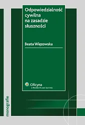 Odpowiedzialność cywilna na zasadzie słuszności Odpowiedzialność cywilna na zasadzie słuszności