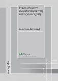 Prawo właściwe dla autorskoprawnej umowy licencyjnej Prawo właściwe dla autorskoprawnej umowy licencyjnej