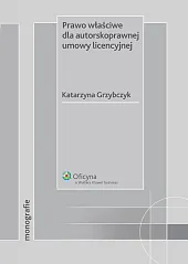 Prawo właściwe dla autorskoprawnej umowy licencyjnej Prawo właściwe dla autorskoprawnej umowy licencyjnej