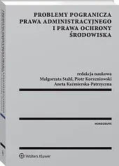 Problemy pogranicza prawa administracyjnego i prawa,Aneta Kaźmierska-Patrzyczna