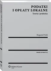 Podatki i opłaty lokalne. Teoria i praktyka